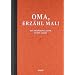 Oma, erz�hl mal: Das Erinnerungsalbum deines Lebens