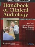 Handbook of Clinical Audiology, International Edition