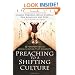 Preaching to a Shifting Culture: 12 Perspectives on Communicating that Connects