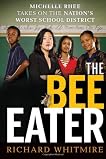 The Bee Eater: Michelle Rhee Takes on the Nation's Worst School District