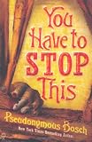 You Have to Stop This