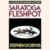 Saratoga Fleshpot: A Charlie Bradshaw Mystery, Book 9 | Stephen Dobyns
