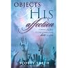 Objects of His Affection: Coming Alive to the Compelling Love of God