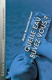 Quelle eau buvez-vous ? : Choisir son eau est essentiel