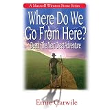 Where Do We Go from Here: Death, the Next Great Adventure