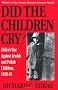 Did the Children Cry: Hitler's War Against Jewish and Polish Children, 1939-45