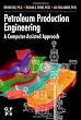 Petroleum Production Engineering, A Computer-Assisted Approach