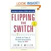 Flipping the Switch...: Unleash the Power of Personal Accountability Using the QBQ!