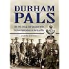 Durham Pals: 18th, 19th, 20th and 22nd Battalions of the Durham Light Infantry in the Great War
