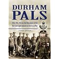 Durham Pals: 18th, 19th, 20th and 22nd Battalions of the Durham Light Infantry in the Great War