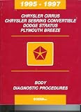 1995-1997 Chrysler Cirrus Chrysler Sebring Convertible Dodge Stratus Plymouth Breeze Body Diagnostic Procedures (1995-1997 Chrysler Cirrus Chrysler Sebring Convertible Dodge Stratus Plymouth Breeze Body Diagnostic Procedures)