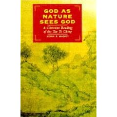 God, As Nature Sees God: A Christian Reading of the Tao Te Ching