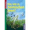 Was lebt in heimischen Seen?: Ein Bestimmungsbuch f�r Taucher und Schnorchler