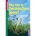 Was lebt in heimischen Seen?: Ein Bestimmungsbuch f�r Taucher und Schnorchler