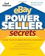 eBay PowerSeller Secrets: Insider Tips from eBay's Most Successful Sellers (2nd Edition) (v. 2)