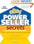 eBay PowerSeller Secrets: Insider Tips from eBay's Most Successful Sellers (2nd Edition) (v. 2)