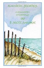 Random Stories: A Collection Of Writings By J. Scott Sawyer