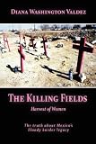 The Killing Fields: Harvest of Women