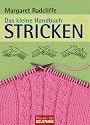 Das kleine Handbuch - Stricken