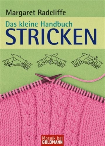 Das kleine Handbuch Stricken