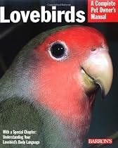 Lovebirds (Complete Pet Owner's Manual)