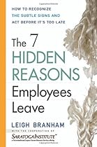 The 7 Hidden Reasons Employees Leave: How to Recognize the Subtle Signs and Act Before It's Too Late