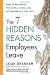 The 7 Hidden Reasons Employees Leave: How to Recognize the Subtle Signs and Act Before It's Too Late