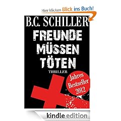 Freunde müssen töten: Thriller