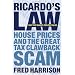 Ricardo's Law: House Prices and the Great Tax Clawback Scam