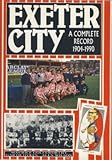 Exeter City : a complete record 1904-1990