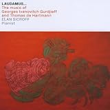 Elan Sicroff Laudamus... The music of Georges Ivanovitch Gurdjieff and Thomas de Hartmann