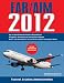 Federal Aviation Regulations / Aeronautical Information Manual 2012 (FAR/AIM)