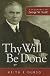 Thy Will Be Done: A Biography of George W. Truett (Baptists)