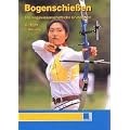Bogenschie�en. Trainingswissenschaftliche Grundlagen