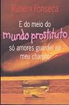 E do meio do mundo prostituto só amores guardei ao meu charuto
