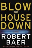 Blow the House Down: A Novel