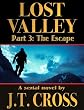 Lost Valley: The Escape (A Serial Novel, Part 3)