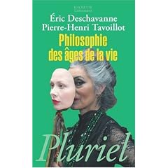 Philosophie des �ges de la vie : Pourquoi grandir ? Pourquoi vieillir ?