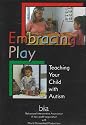 Embracing Play:  Teaching Your Child with Autism