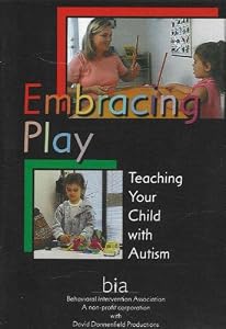 Embracing Play:  Teaching Your Child with Autism