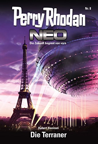 Perry Rhodan Neo 8: Die Terraner: Staffel: Vision Terrania 8 von 8 (German Edition)