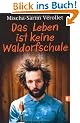 Das Leben ist keine Waldorfschule