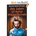 Das Leben ist keine Waldorfschule