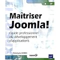 Ma�triser Joomla! - Guide professionnel du d�veloppement d'applications