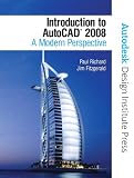 Introduction to AutoCAD 2008: A Modern Approach (Autodesk Design Institute Press)