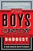 For Boys Only: The Biggest, Baddest Book Ever