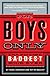 For Boys Only: The Biggest, Baddest Book Ever