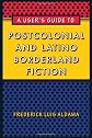 A user's guide to postcolonial and Latino borderland fiction