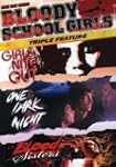 Bloody School Girls Triple Feature: G...
