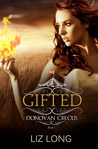 Gifted: A Donovan Circus Novel (Donovan Circus Series Book 1)